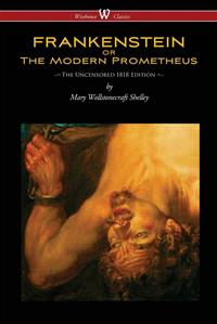 FRANKENSTEIN or The Modern Prometheus