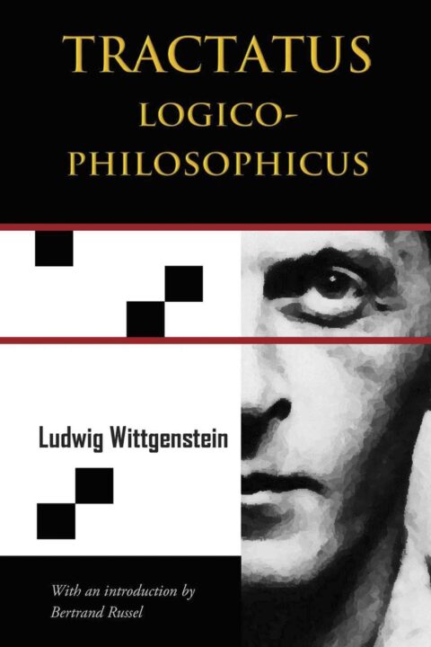 Tractatus Logico-Philosophicus (Chiron Academic Press – The Original Authoritative Edition)