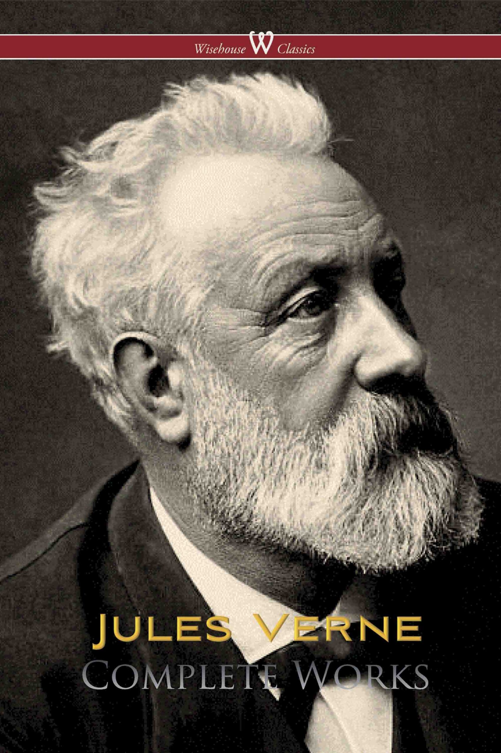 Jules Verne: Complete Works (Wisehouse Classics Edition)