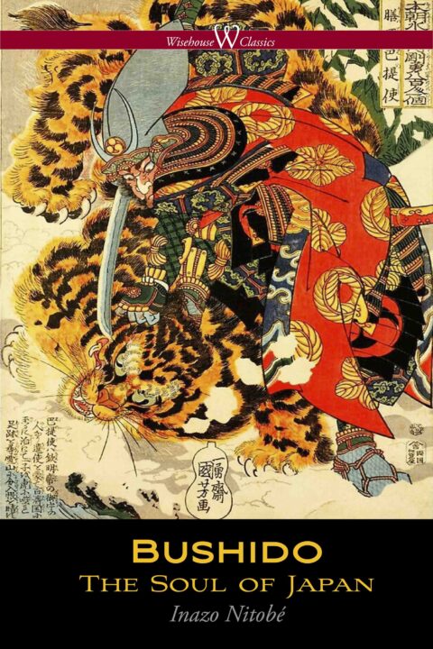 Bushido: The Soul of Japan (Wisehouse Classics Edition)
