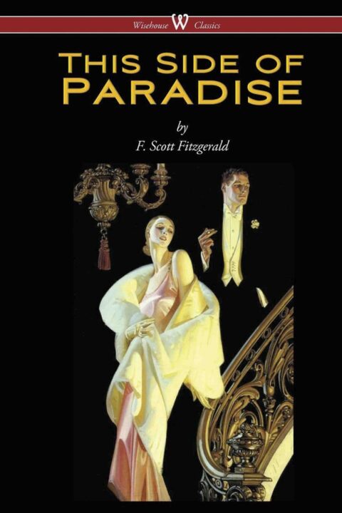 This Side of Paradise (Wisehouse Classics Edition)