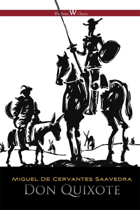 Don Quixote (Wisehouse Classics Edition, illustrated by Gustave Doré)