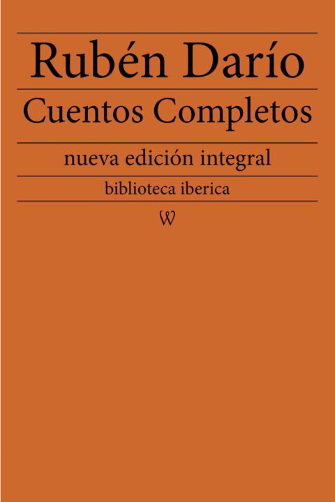 Rubén Darío: Cuentos completos