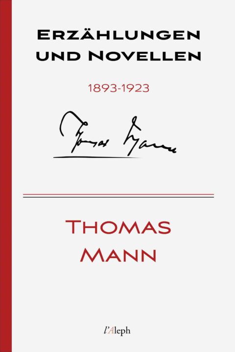 Thomas Mann: Erzählungen und Novellen 1893-1923