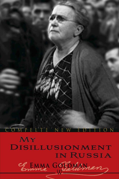 My Disillusionment in Russia (Wisehouse Classics Edition)