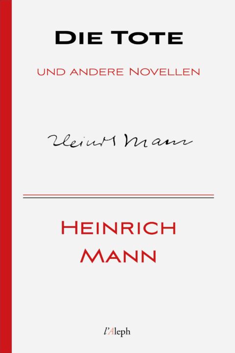 Die Tote und andere Novellen