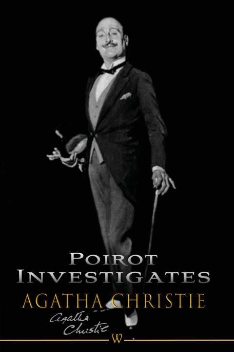 Poirot Investigates (Wisehouse Classics Edition)